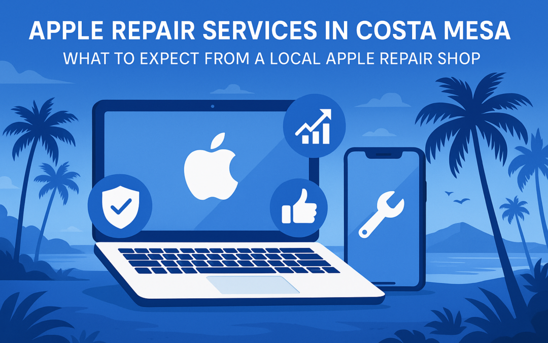 Apple Repair Services in Costa Mesa | Fast Apple Repair