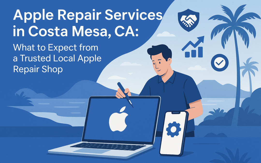 Apple Repair Services in Costa Mesa, CA | Fast Apple Repair